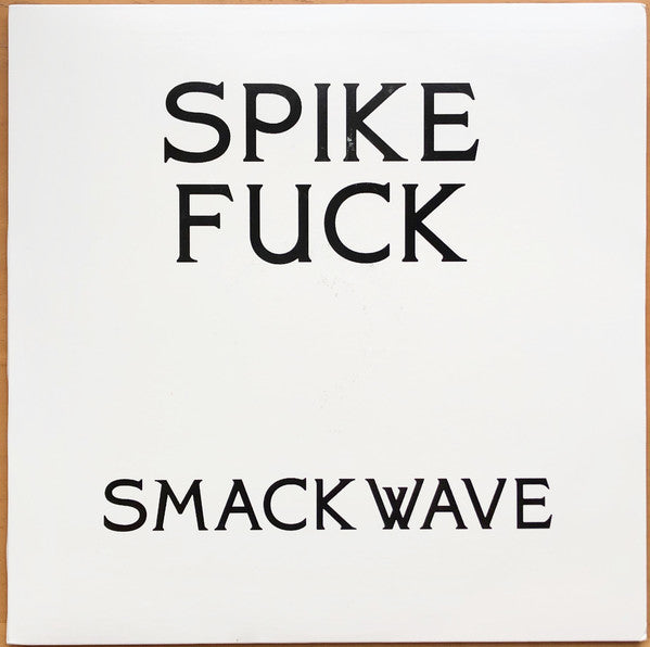Spike Fuck - The Smackwave EP