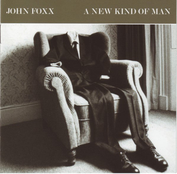 John Foxx - A New Kind Of Man