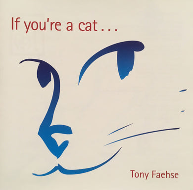 Tony Faehse - If You're A Cat