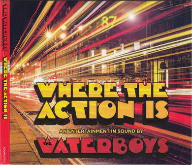The Waterboys - Where The Action Is