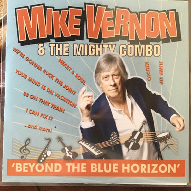 Mike Vernon & The Mighty Combo - Beyond The Blue Horizon