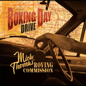 Mick Thomas Roving Commission - Boxing Day Drive