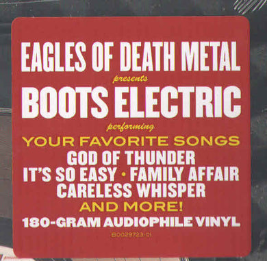 Eagles Of Death Metal - Presents Boots Electric Performing The Best Songs We Never Wrote