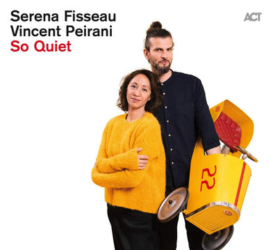 Serena Fisseau / Vincent Peirani - So Quiet