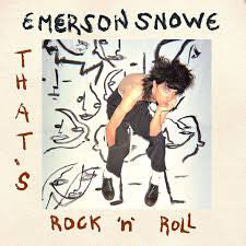 Emerson Snowe - Thats Rock N Roll