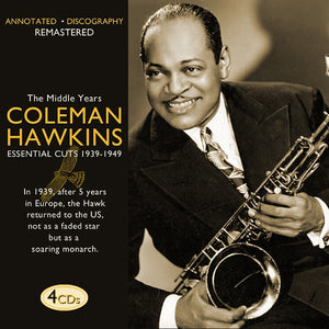 Coleman Hawkins - The Middle Years: Essential Cuts 1939-1949