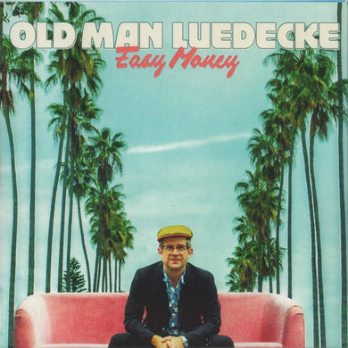 Old Man Luedecke - Easy Money