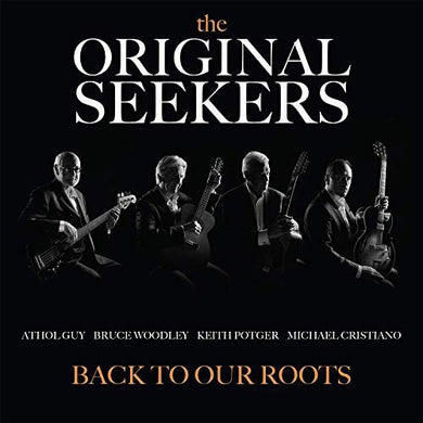 The Seekers - Back To Our Roots