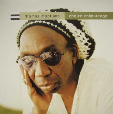 Thomas Mapfumo - Choice Chimurenga