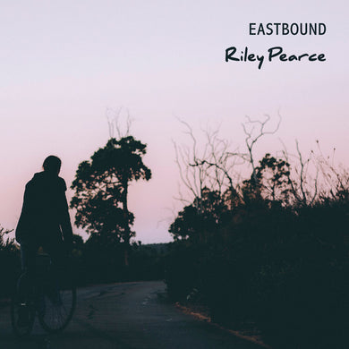 Riley Pearce - Eastbound