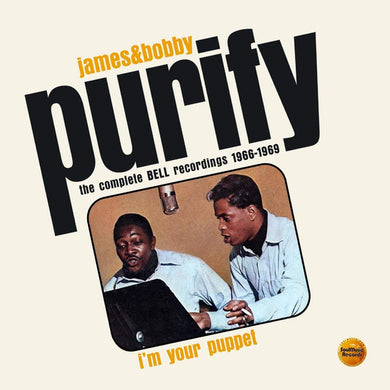 James And Bobby Purify - I'm Your Puppet: The Complete Bell Recordings 1966-1969