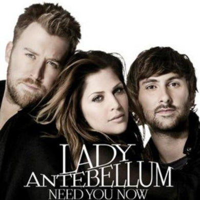 Lady Antebellum - Need You Now