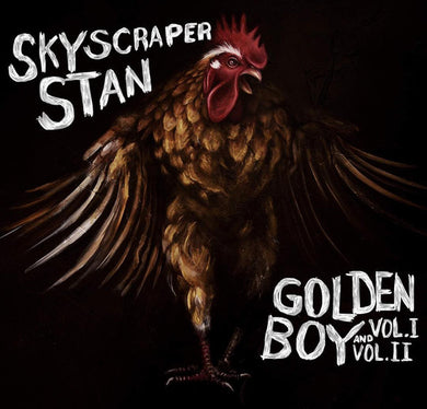 Skyscraper Stan - Golden Boy Vol. I and Vol. II