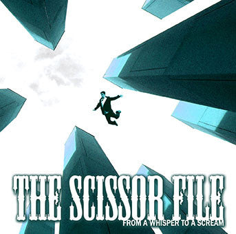 The Scissor File - From A Whisper To A Scream