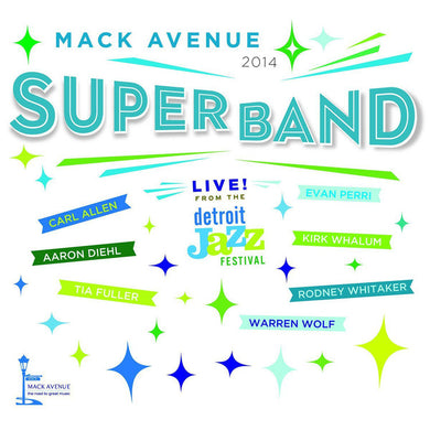 Mack Avenue Superband - Live From The Detroit Jazz Festival - 2014