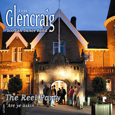 The Glencraig Scottish Dance Band - The Reel Party: Are Ye Askin?