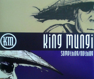 King Mungi - Something Nothing