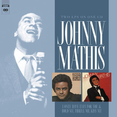 Johnny Mathis - I Only Have Eyes For You/Hold Me, Thrill Me, Kiss Me