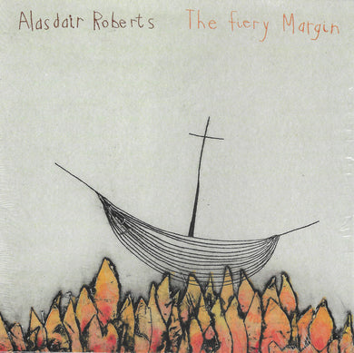 Alasdair Roberts - The Fiery Margin