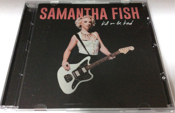 Samantha Fish - Kill Or Be Kind