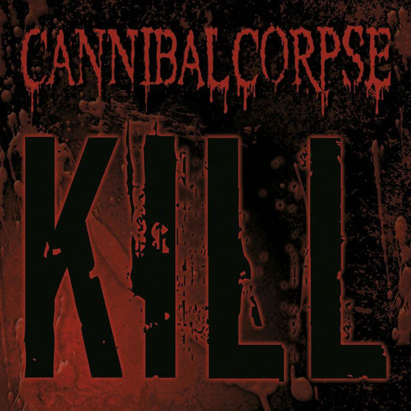 Cannibal Corpse - Kill