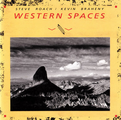 Steve Roach / Kevin Braheny - Western Spaces