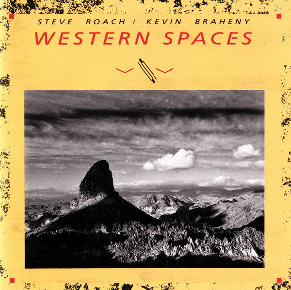 Steve Roach / Kevin Braheny - Western Spaces