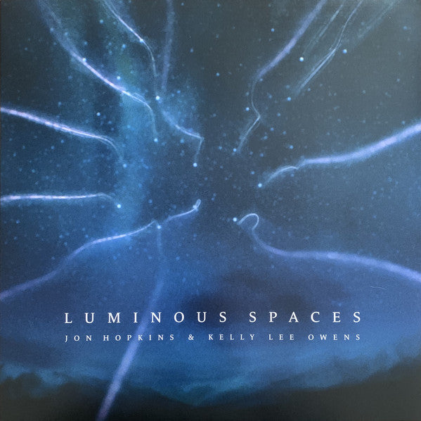 Jon Hopkins / Kelly Lee Owens - Luminous Spaces