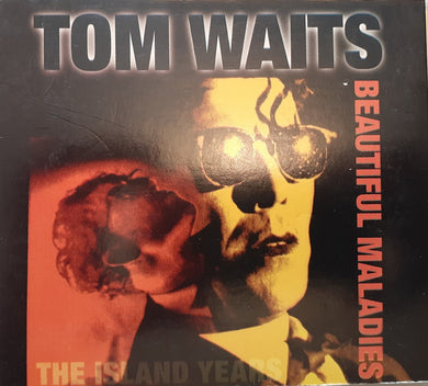 Tom Waits - Beautiful Maladies: The Is