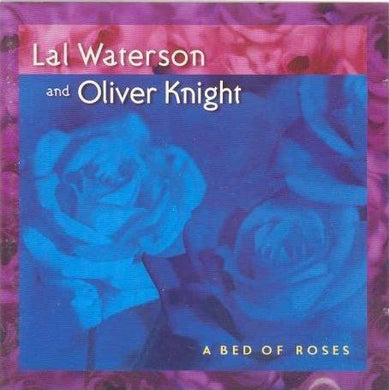 Lal Waterson / Oliver Knight - A Bed Of Roses