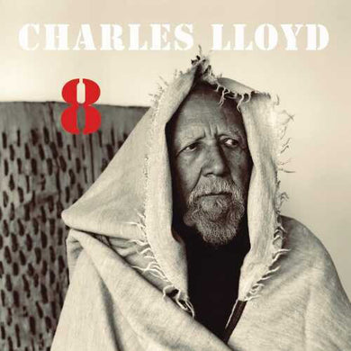 Charles Lloyd - 8: Kindred Spirits