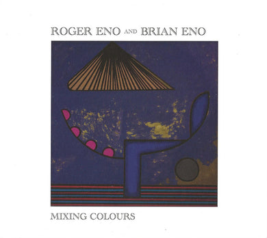 Roger Eno / Brian Eno - Mixing Colours