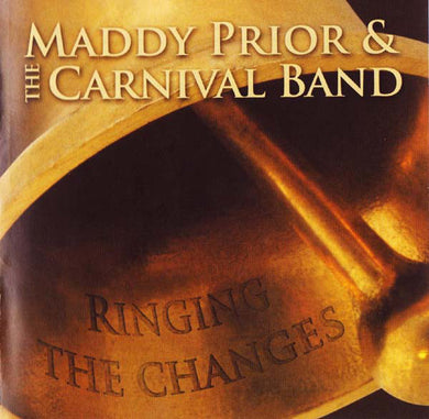 Maddy Prior And The Carnival Band - Ringing The Changes