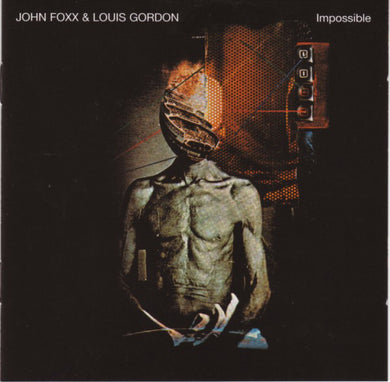 John Foxx / Louis Gordon - Impossible
