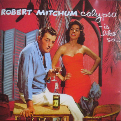 Robert Mitchum - Calypso... Is Like So