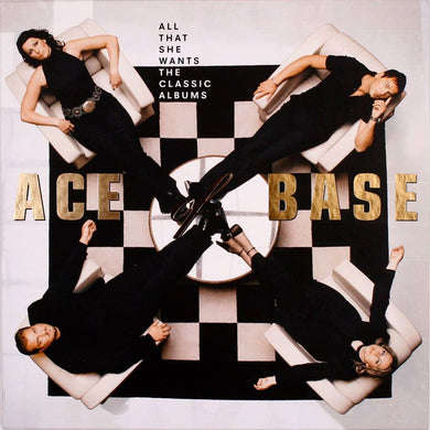 Ace Of Base - All That She Wants: The Classic Albums