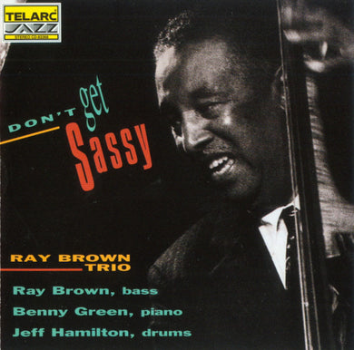 Ray Brown Trio - Dont Get Sassy
