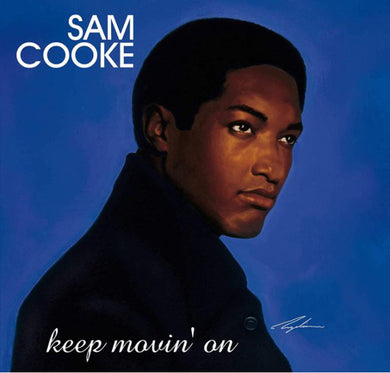 Sam Cooke - Keep Movin On