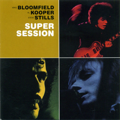 Mike Bloomfield / Stephen Stills / Al Kooper - Super Session