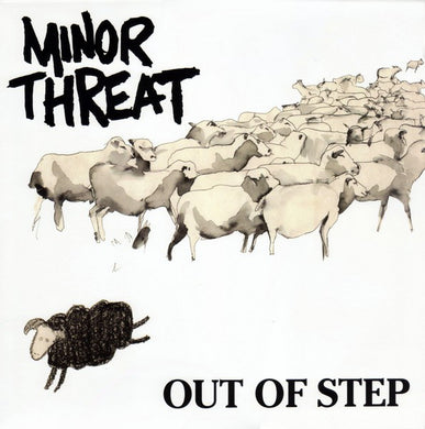 Minor Threat - Out Of Step