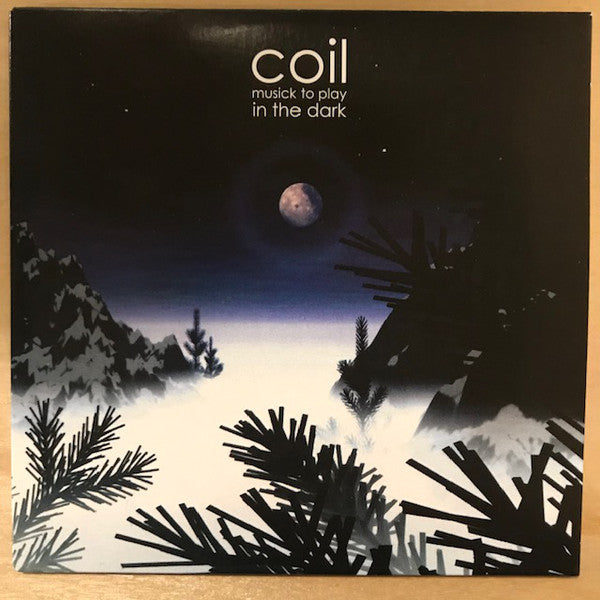 Coil - Musick To Play In The Dark