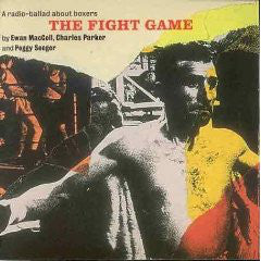 MacColl / Seeger / Parker - The Fight Game