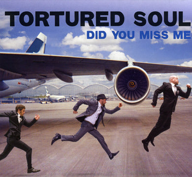 Tortured Soul - Did You Miss Me?