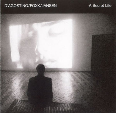 Foxx / D'Agostino / Jansen - A Secret Life