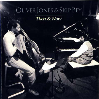 Oliver Jones / Skip Bey - Then And Now