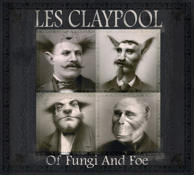 Les Claypool - Of Fungi And Foe