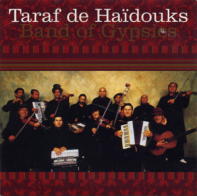 Taraf De Haïdouks - Band Of Gypsies