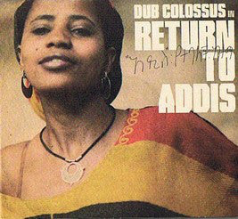 Dub Colossus - Return To Addis