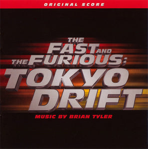 Brian Tyler - The Fast & Furious: Tokyo Drift (Original Score)