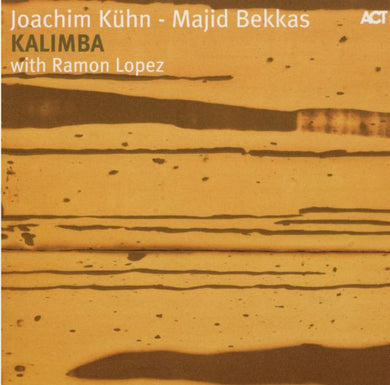 Joachim Kühn / Majid Bekkas / Ramon Lopez - Kalimba